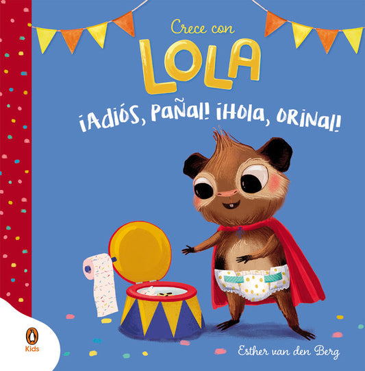 Lola Adiós pañal Hola orinal