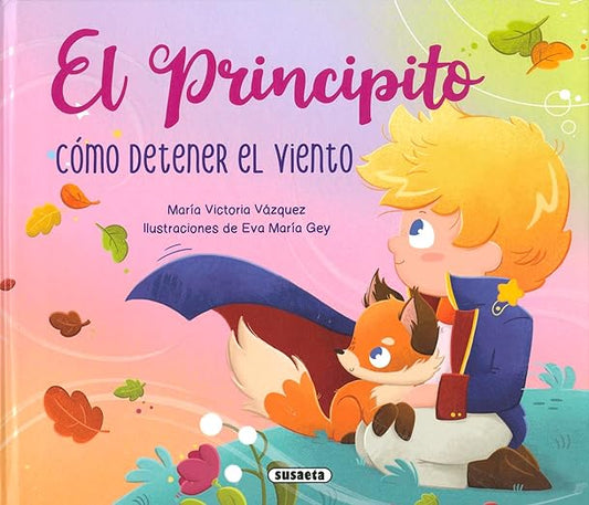 El principito Cómo detener el viento