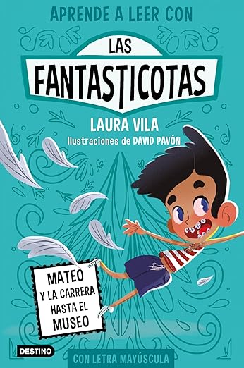 Las Fantasticotas 8 Mateo y la carrera hasta el museo