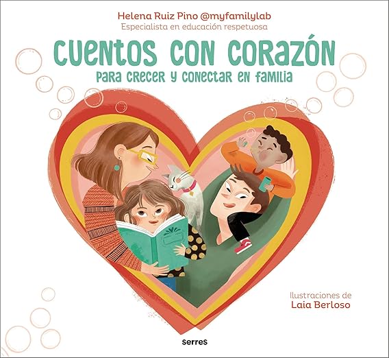 Cuentos con corazón para crecer y conectar en familia