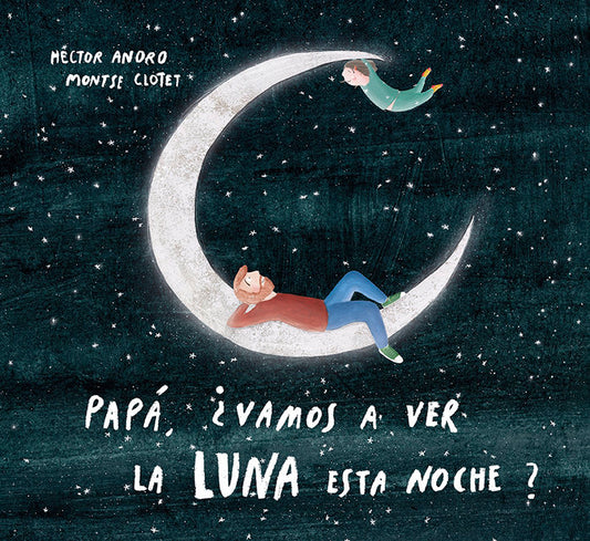 Papá ¿vamos a ver la luna esta noche?