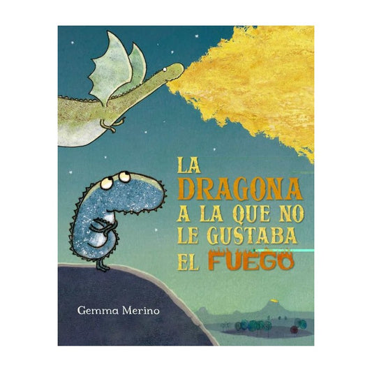 La dragona a la que no le gustaba el fuego